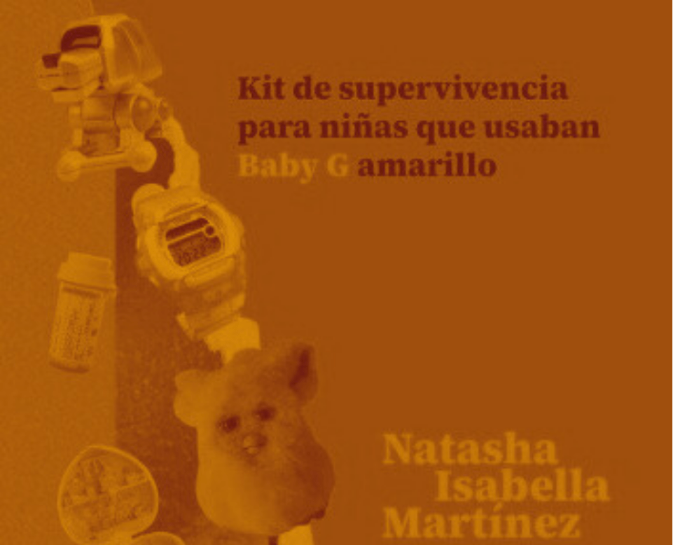 «Kit de supervivencia (de niñas que usaban Baby G Amarillo)» de Natasha Isabella&nbsp;Martínez